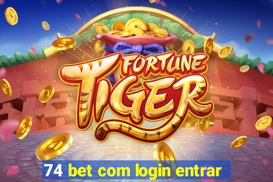 74 bet com login entrar